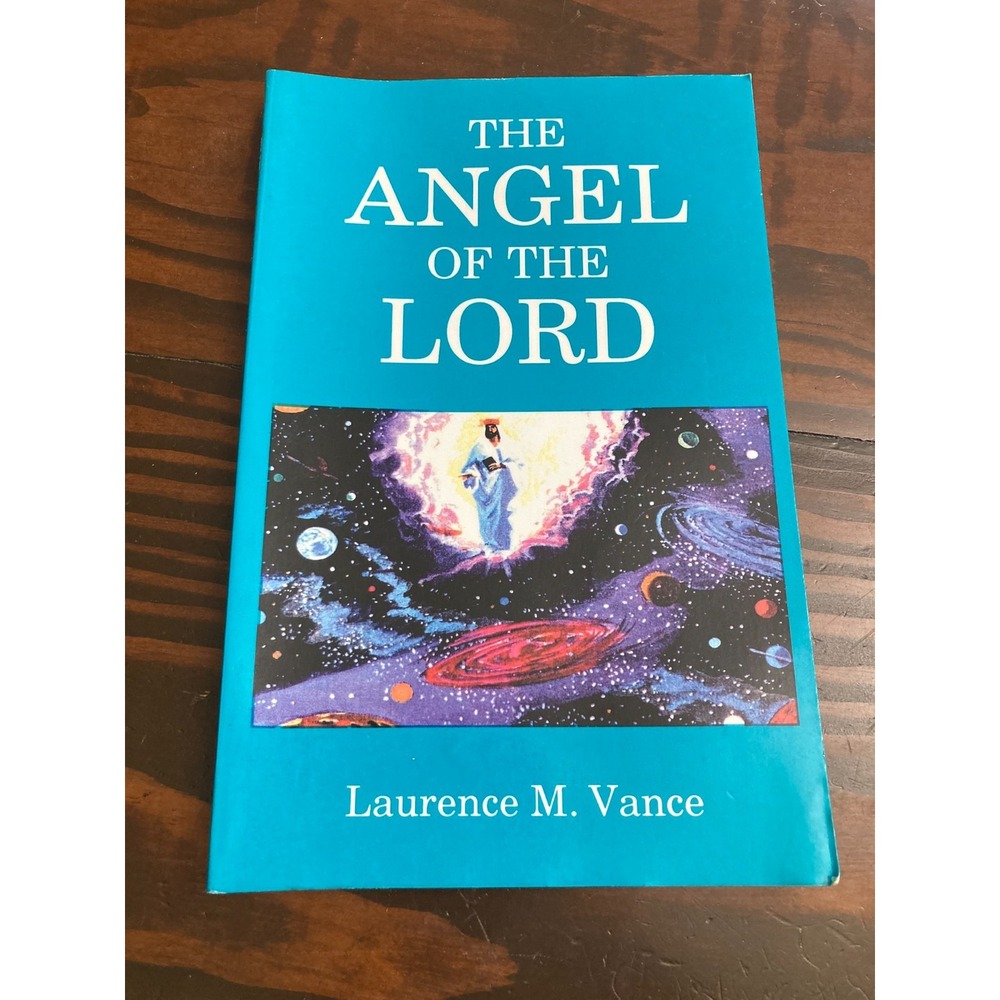 The Angel of the Lord by Laurence M Vance Paperback Religious Book